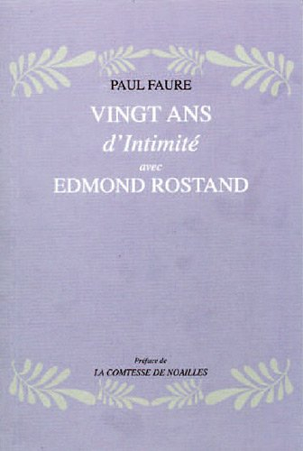 vingt ans d'intimité avec edmond rostand