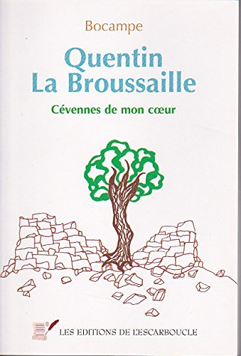 Quentin la Broussaille : Cévennes de mon coeur