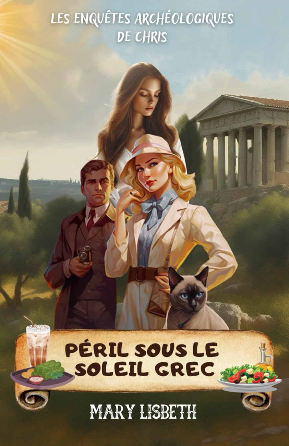 Péril sous le soleil grec (Les enquêtes archéologiques de Chris - Tome 3): Un roman policier cosy my