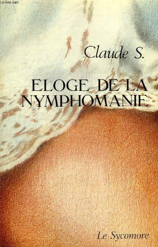 eloge de la nymphomanie