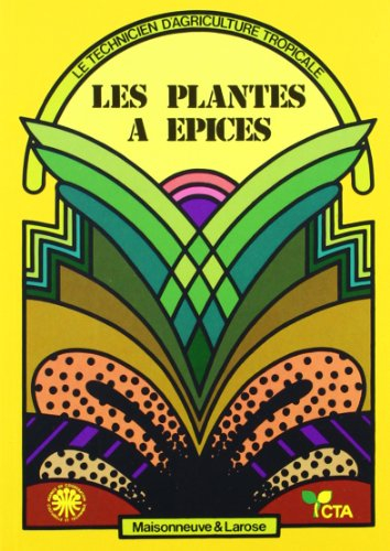 Les Plantes tropicales à épices