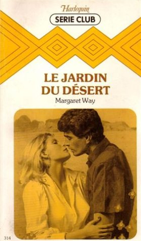 le jardin du désert : collection : harlequin série club n, 314