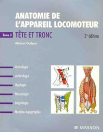 Anatomie de l'appareil locomoteur : ostéologie, arthrologie, myologie, neurologie, angiologie, morph
