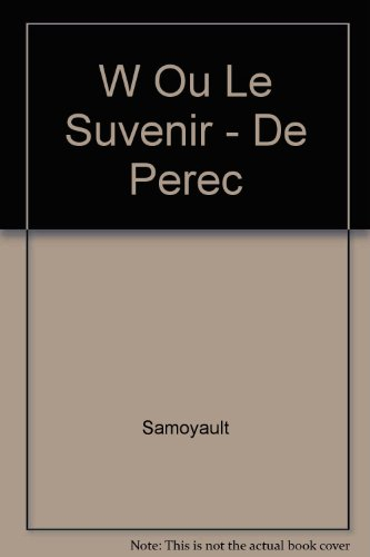 W ou Le souvenir d'enfance de Perec : étude de l'oeuvre