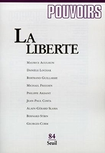 Pouvoirs, n° 84. La liberté