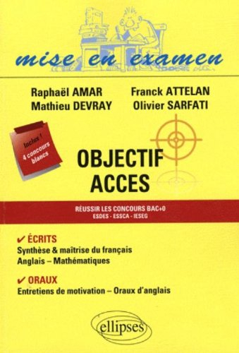 Objectif Acces : réussir les concours bac +0, Esdes, Essca, IESEG