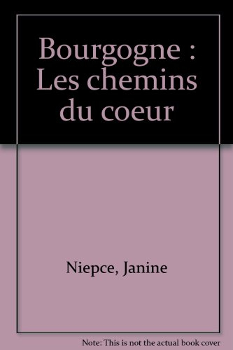 Bourgogne : les chemins du coeur