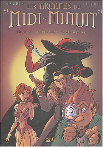 Les arcanes du Midi-Minuit. Vol. 3. L'affaire Collossos
