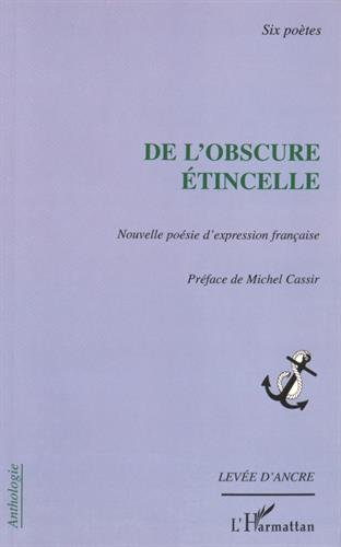 De l'obscure étincelle : nouvelle poésie française