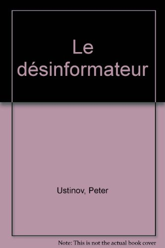 Le Désinformateur