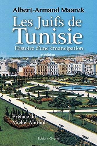 Les Juifs de Tunisie entre 1857 et 1958 : histoire d'une émancipation