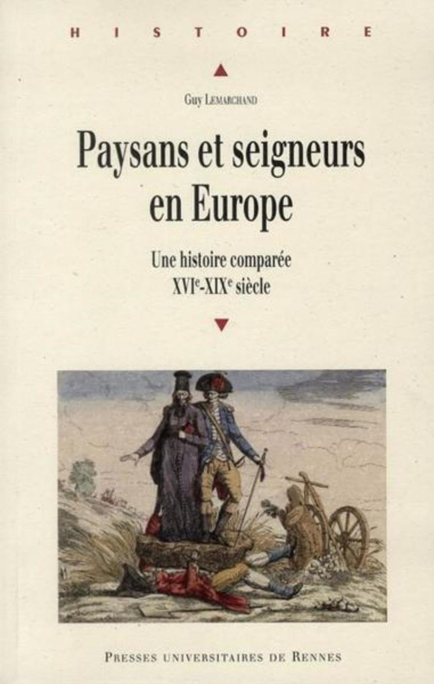 Paysans et seigneurs en Europe : une histoire comparée : XVIe-XIXe siècle