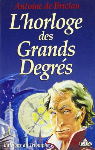 L'horloge des grands degrés