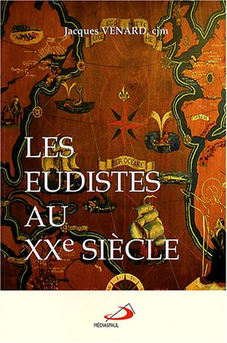Les eudistes au XXe siècle, 1900-1983