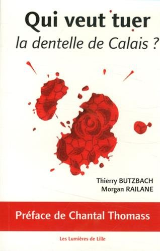 Qui veut tuer la dentelle de Calais ?