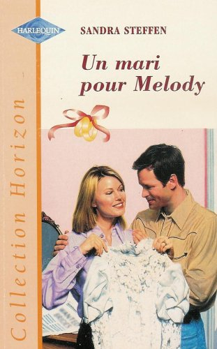 un mari pour mélody : collection : harlequin horizon n, 1644