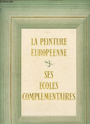 la peinture europeenne ses ecoles complementaires