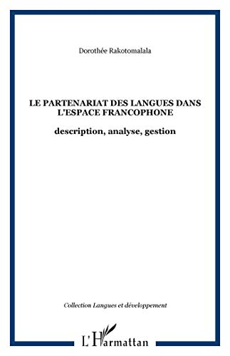 Le partenariat des langues dans l'espace francophone : description, analyse, gestion