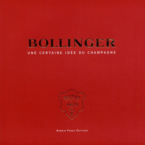 Bollinger : une certaine idée du champagne