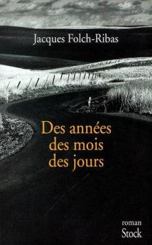 Des années, des mois, des jours