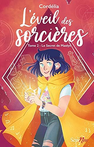 L'éveil des sorcières. Vol. 2. Le secret de Maelys