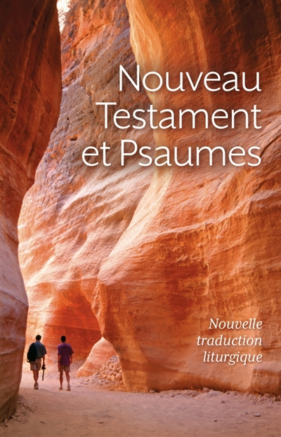 Nouveau Testament et Psaumes : nouvelle traduction liturgique