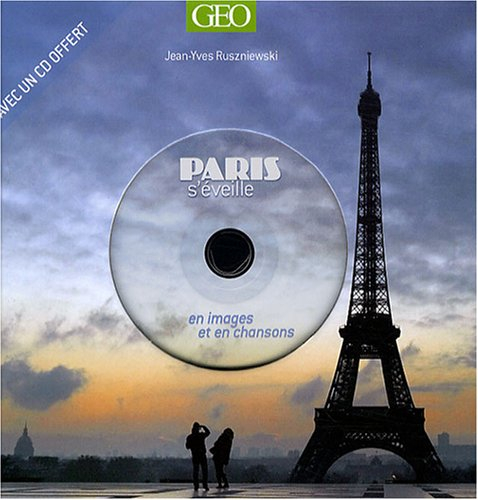 Paris s'éveille : en images et en chansons