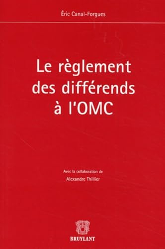 Le règlement des différends à l'OMC