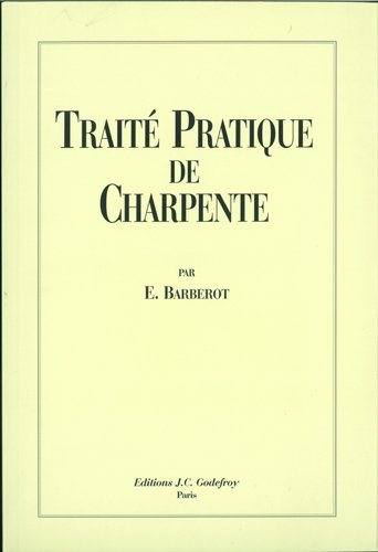 Traité pratique de charpente