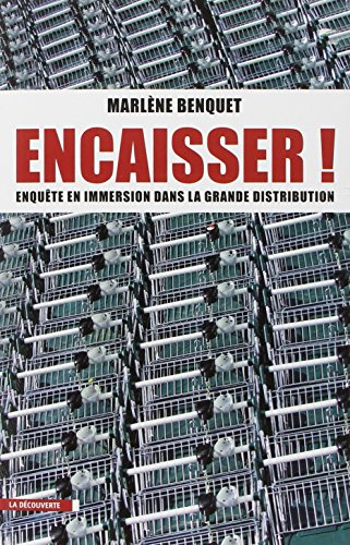 Encaisser ! : enquête en immersion dans la grande distribution