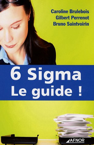 6 Sigma : le guide !