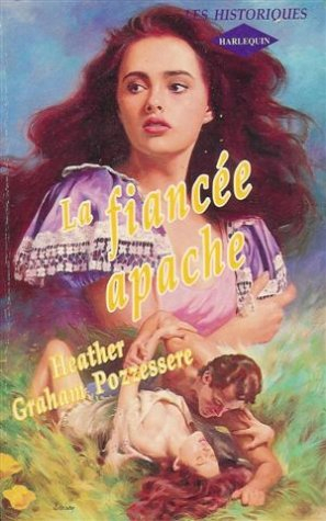 la fiancée apache : collection : harlequin les historiques n, 8