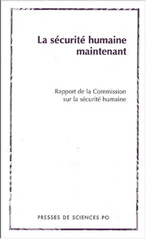 La sécurité humaine maintenant : rapport de la Commission sur la sécurité humaine
