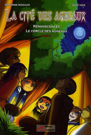 La cité des Agneaux. Vol. 2. Réminiscences : le Cercle des Agneaux