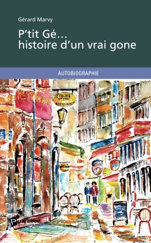 p'tit ge... histoire d'un vrai gone