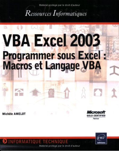 VBA Excel 2003 : programmer sous Excel : macros et langage VBA