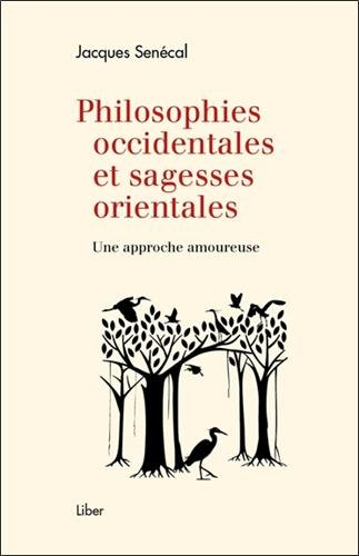 Philosophies occidentales et sagesses orientales : approche amoureuse