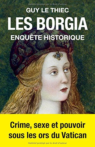 les borgia : enquête historique