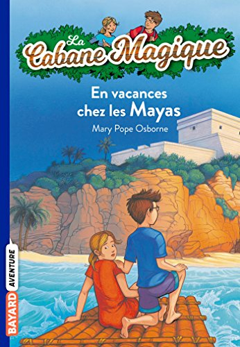 La cabane magique. Vol. 48. En vacances chez les Mayas
