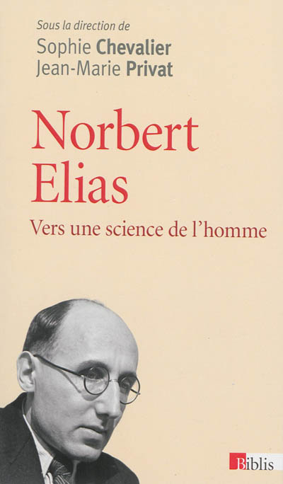 Norbert Elias : vers une science de l'homme
