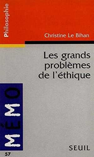 Les grands problèmes de l'éthique