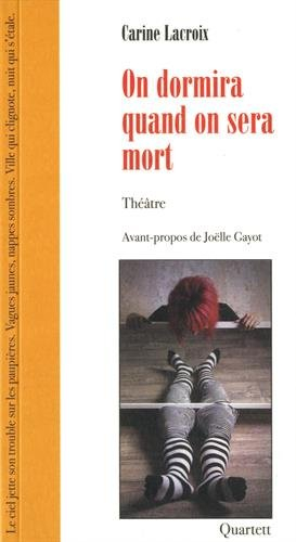 On dormira quand on sera mort