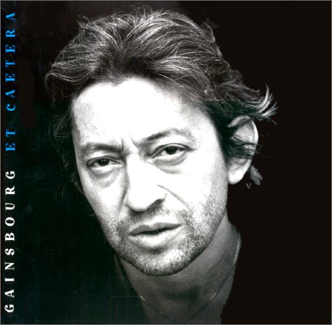 gainsbourg et caetera