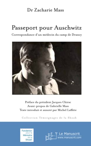 Passeport pour Auschwitz : correspondance d'un médecin du camp de Drancy