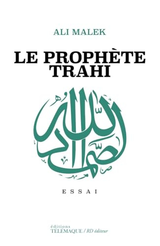 Le prophète trahi : essai