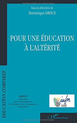 Pour une éducation à l'altérité : actes de la Journée d'études sur l'éducation à l'altérité, 6 févr.