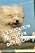 L'EDUCATION DU COTON DE TULEAR: Toutes les astuces pour un Coton de Tuléar bien éduqué