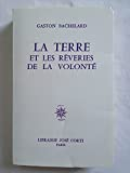 La terre et les rêveries de la volonté