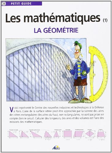 Les mathématiques. Vol. 1. La géométrie