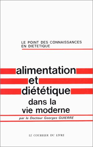Alimentation et diététique dans la vie moderne